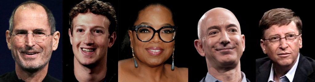 Steve Jobs, Mark Zuckerberg, Oprah, Jeff Bezos, Bill Gates