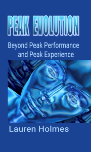 Peak Evolution: Beyond Peak Performance and Peak Experience